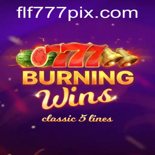 Exploring the Thrilling World of BurningWins: A Comprehensive Guide