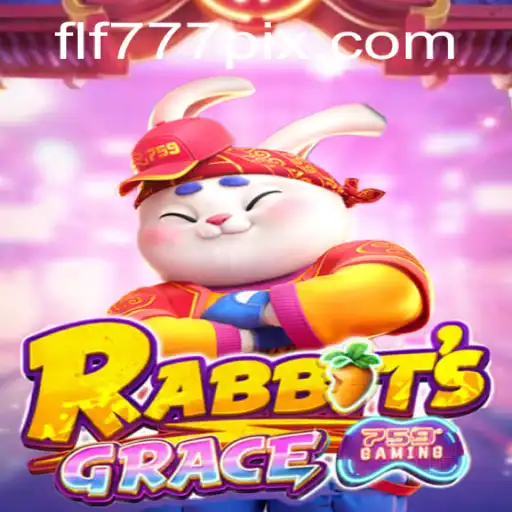 Unveiling the Enchanting World of RabbitsGrace and the Mystical FLF777