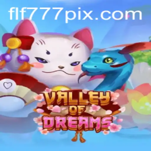 Valley of Dreams: Exploring Fantasy with FLF777