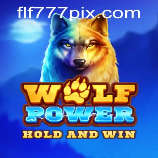 Exploring the Thrilling World of WolfPower with FLF777